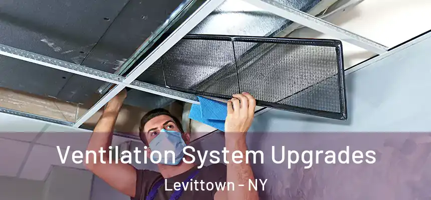 Ventilation System Upgrades Levittown - NY
